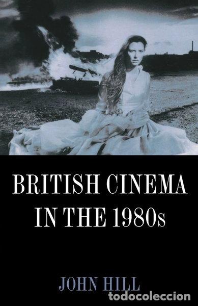 B&uuml;cher: British Cinema in the 1980s- 9780198742562