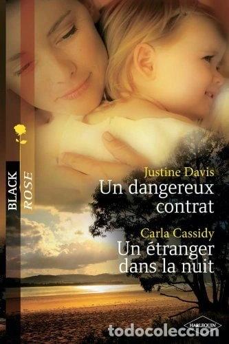 Livres: Un dangereux contrat ; Un &eacute;tranger dans la nuit- 9782280813273