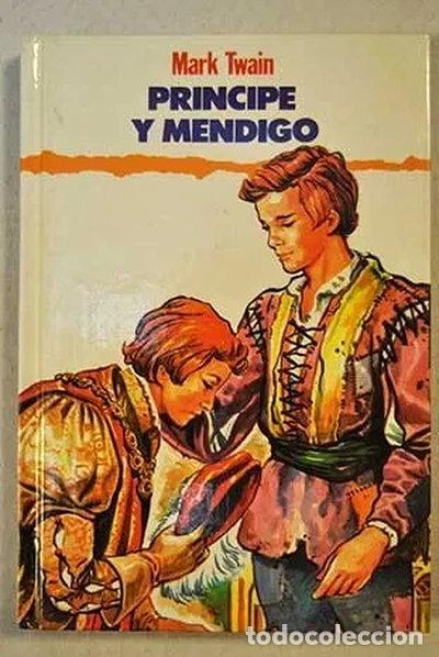 Libros: El pr&iacute;ncipe y el mendigo- 9788477731870