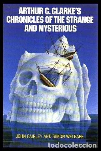 Libros: Arthur C. Clarke's Chronicles of the Strange and Mysterious- 9780586069721