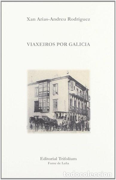 Libros: Viaxeiros por Galicia- 9788493866952