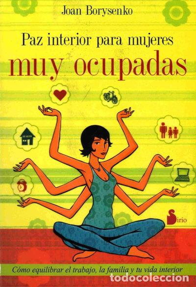 Libros: Paz interior para mujeres muy ocupadas- 9788478085873