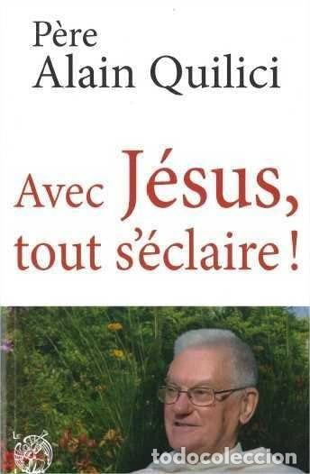 B&uuml;cher: Avec J&eacute;sus, tout s'&eacute;claire !- 9782915614763