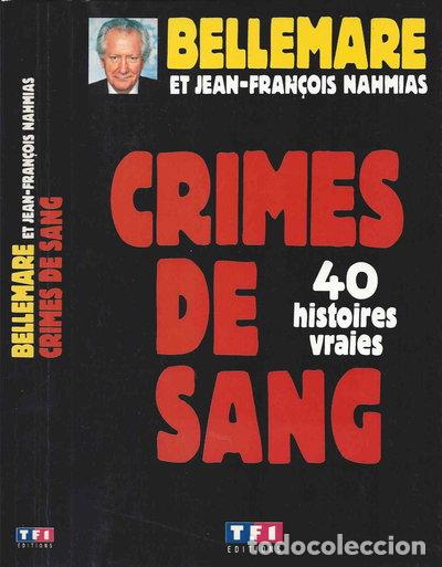 B&uuml;cher: Crimes de sang: 40 histoires vraies- 9782877610315