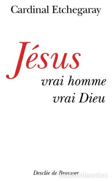Livros em segunda m&atilde;o: J&eacute;sus, vrai homme et vrai Dieu- 9782220040509