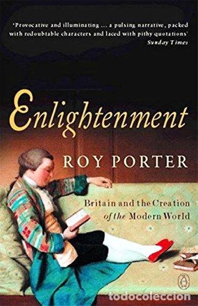 Libros: Enlightenment: Britain and the Creation of the Modern World- 9780140250282