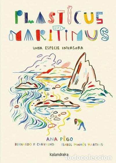 B&uuml;cher: Plasticus maritimus. Unha especie invasora- 9788413430164
