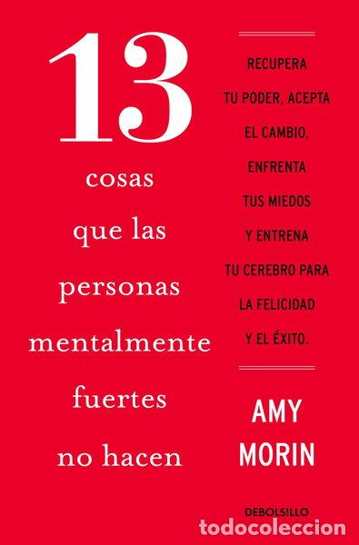 Libros: 13 cosas que las personas mentalmente fuertes no hacen- 9786073181532
