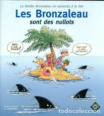 Livres: Les Bronzaleau sont des nullots- 9782914464055