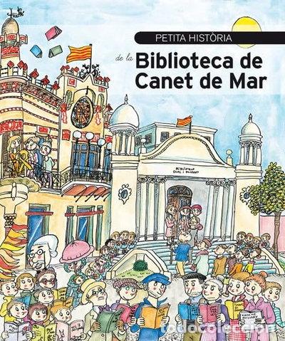 B&uuml;cher: Petita hist&ograve;ria de la Biblioteca de Canet de Mar- 9788499796154