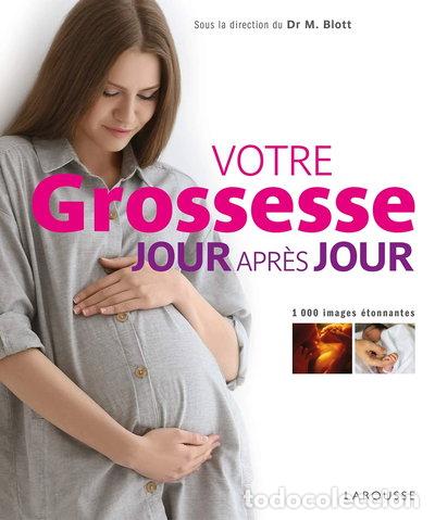 Libros: Votre grossesse jour apr&egrave;s jour- 9782035959263