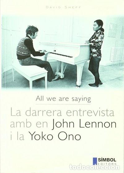 Libros: All we are saying. La darrera entrevista amb en John Lennon i la Yoko Ono- 9788493198404
