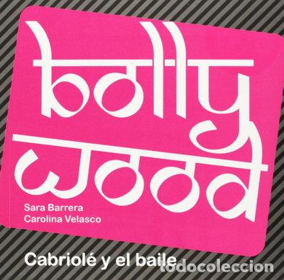 B&uuml;cher: Bollywood: Cabriol&eacute; y el baile- 9788493694623