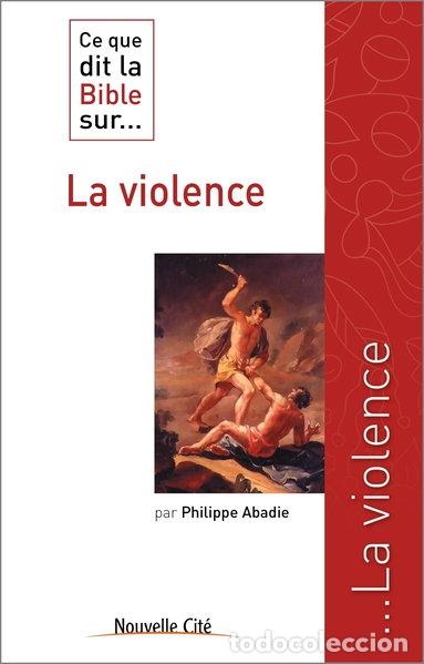 Libros: Ce que dit la Bible sur la violence- 9782853137591