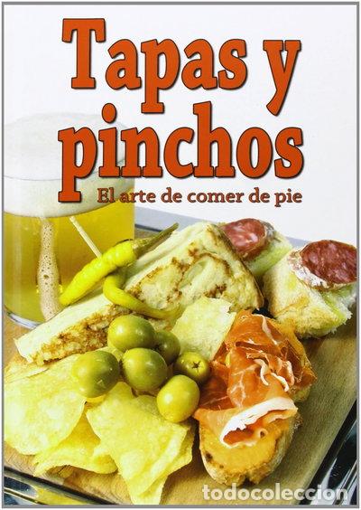 Libros: Tapas y pinchos. El arte de comer de pie- 9788415083337
