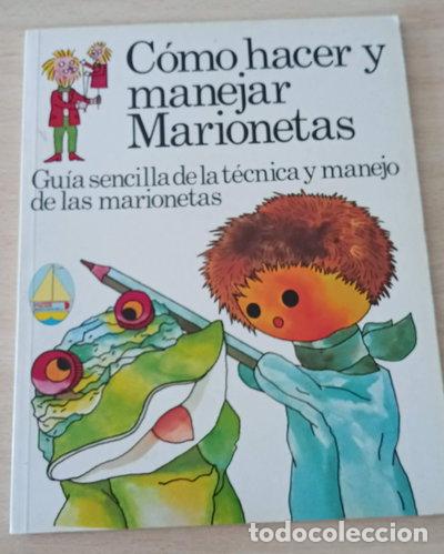 books: C&oacute;mo hacer y manejar marionetas- 9788473740067
