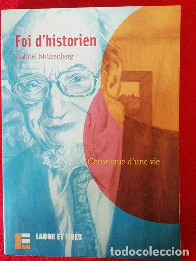 Libri di seconda mano: Foi d'historien. Chronique d'une vie- 9782830910568