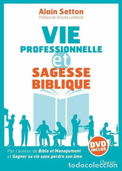 B&uuml;cher: Vie professionnelle et sagesse biblique- 9782369690108