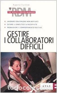 Libri di seconda mano: Gestire i collaboratori difficili- 9788845310799