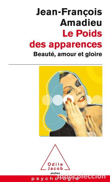 Livres: Le poids des apparences: Beaut&eacute;, amour et gloire- 9782738115997