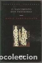 Libros: O Nascimento dos Fantasmas- 9789724120515