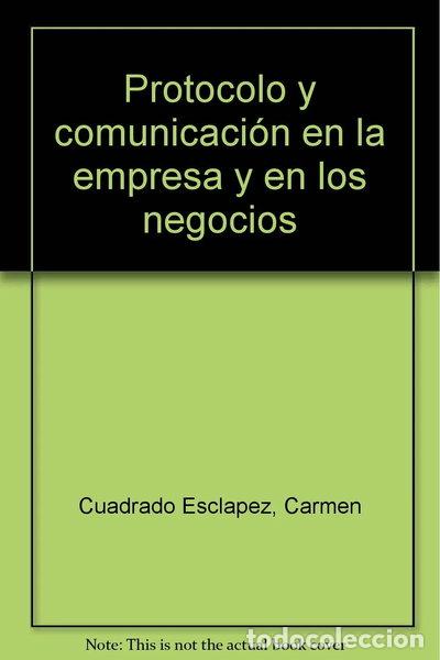 Libros: Protocolo y comunicaci&oacute;n en la empresa y en los negocios- 9788496743953