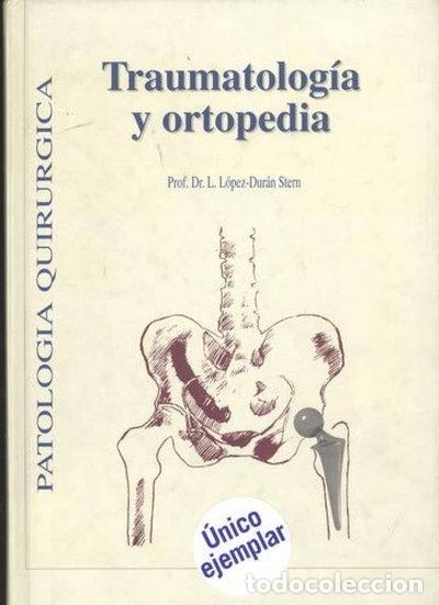 Libros: Traumatolog&iacute;a y ortopedia: Patolog&iacute;a quir&uacute;rgica- 9788479890902