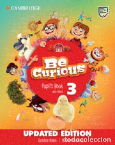 Livres: Be Curious Level 3 Pupil's Book with eBook Updated- 9788413221564