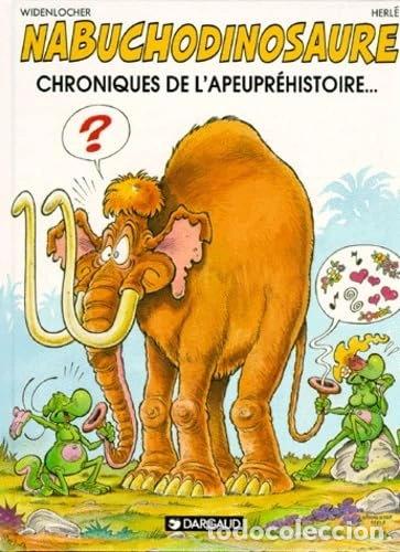 Libri di seconda mano: Nabuchodinosaure, tome 2: Chroniques de l'apeupr&eacute;histoire- 9782882570178