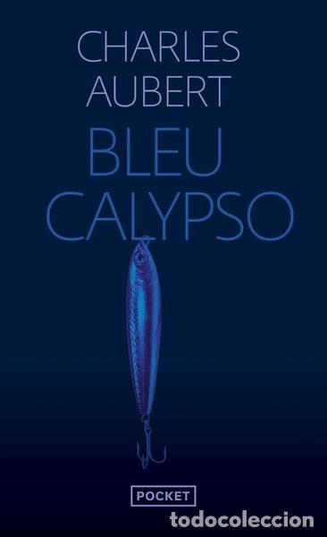 B&uuml;cher: Bleu Calypso- 9782266300018