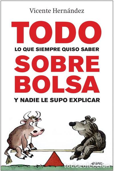 Libros: Todo lo que siempre quiso saber sobre bolsa y nadie le supo explicar- 9788498750942