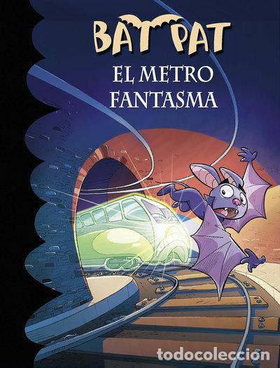 Libros: Bat Pat 39. El metro fantasma- 9788490435694
