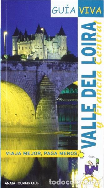 B&uuml;cher: Valle del Loira y Francia Central- 9788497764063