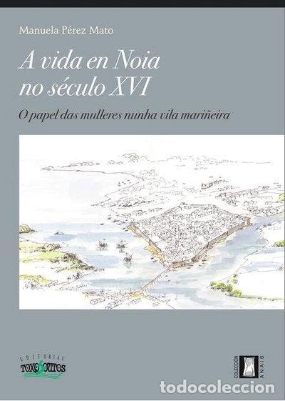 B&uuml;cher: A vida en Noia no s&eacute;culo XVI- 9788412340921