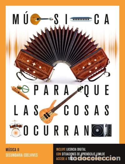 books: Proyecto: Para que las cosas ocurran - M&uacute;sica II- 9788414042083