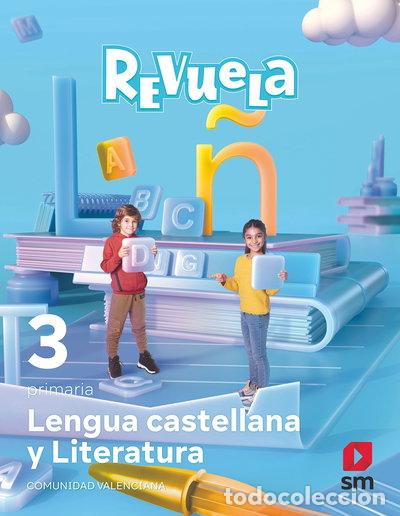 Libros: Lengua castellana y Literatura. 3 Primaria. Revuela. Comunidad Valenciana- 9788413924946