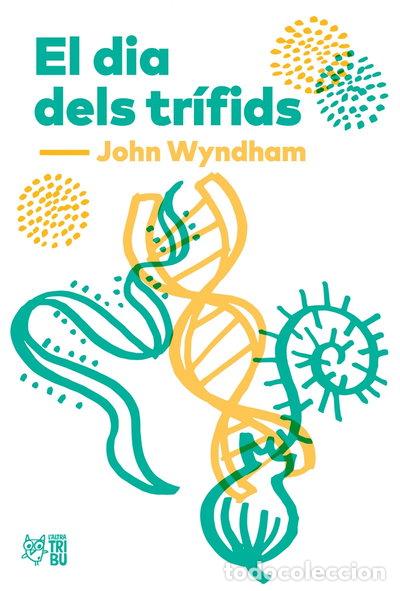Libros: El dia dels tr&iacute;fids- 9788494911033