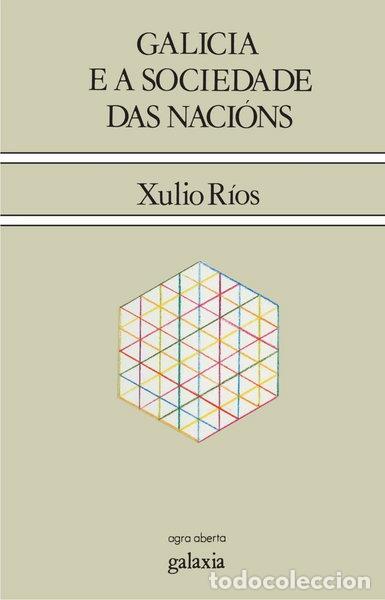 Libri di seconda mano: Galicia e a sociedade das naci&oacute;ns- 9788471548399