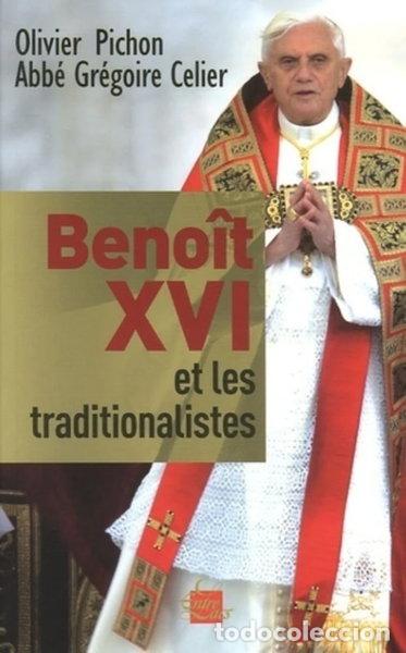 Libros: Beno&icirc;t XVI et les traditionalistes- 9782908606393