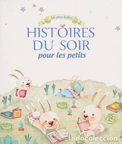 Livres: Les plus belles histoires du soir pour les petits- 9782215098461