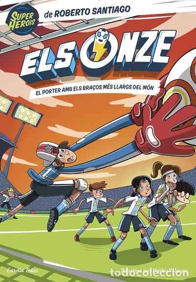 B&uuml;cher: Els Onze 2: El porter amb els bra&ccedil;os m&eacute;s llargs del m&oacute;n- 9788413892108