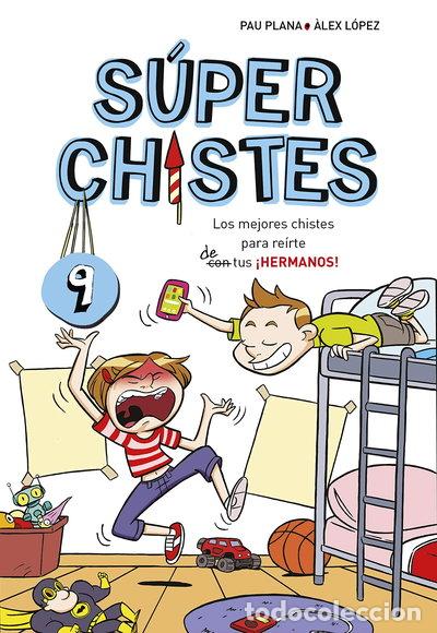Libros: S&uacute;per Chistes de Hermanos- 9788417460709