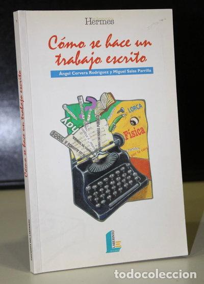 Libros: C&oacute;mo se hace un trabajo escrito- 9788487482342