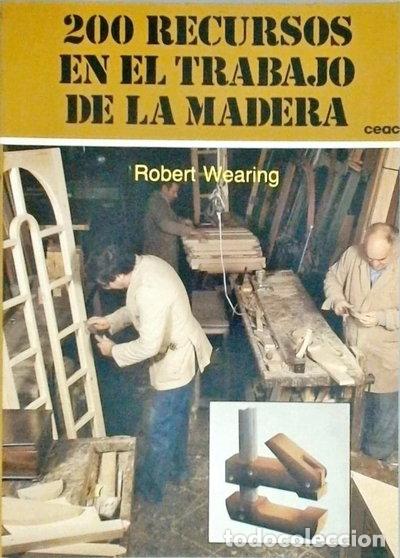 books: 200 recursos en el trabajo de la madera- 9788432975134