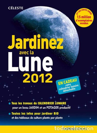 B&uuml;cher: Jardinez avec la Lune 2012- 9782815301152