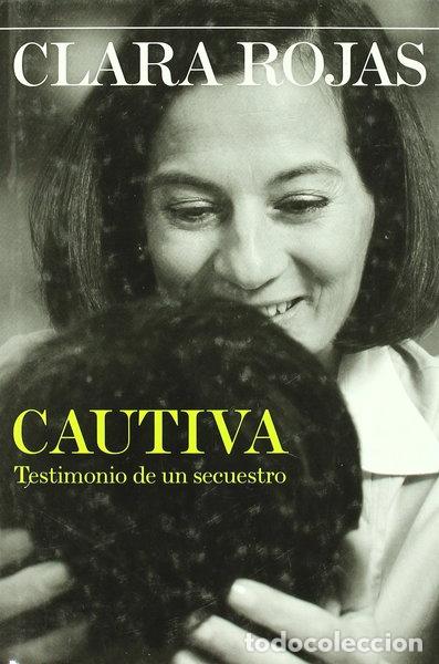 B&uuml;cher: Cautiva: Testimonio de un secuestro- 9788492682010