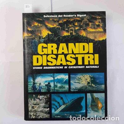 books: Grandi disastri. Storie drammatiche di catastrofi naturali- 9788870450965