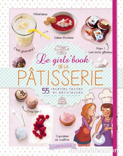 Libros: Le girl's book de la p&acirc;tisserie- 9782035912978