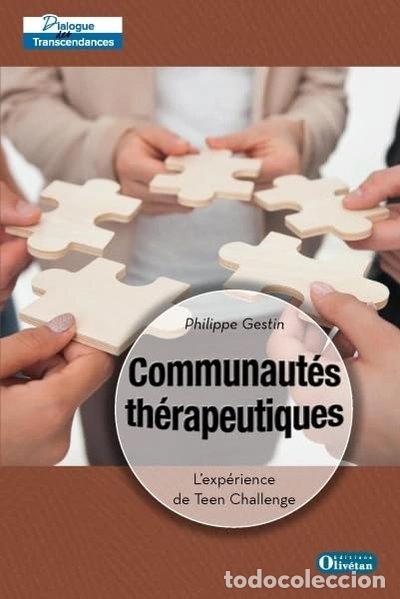 Libros: Communaut&eacute;s th&eacute;rapeutiques: L'exp&eacute;rience de Teen Challenge- 9782354793340