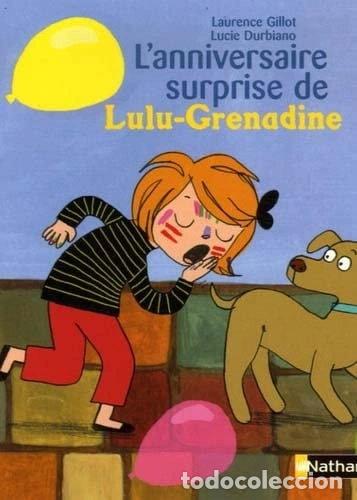 Libros: L'anniversaire surprise de Lulu-Grenadine- 9782092515259